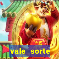 vale sorte resultado de hoje